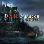 PLay Death Dungeon - Survivor now!